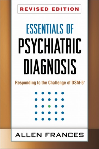 Essentials of Psychiatric Diagnosis: Responding to the Challenge of DSM-5(R)