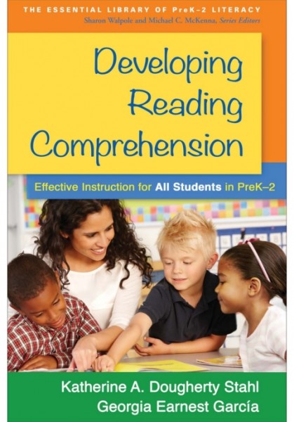 Developing Reading Comprehension: Effective Instruction for All Students in PreK-2