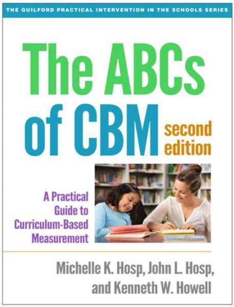 ABCs of CBM: A Practical Guide to Curriculum-Based Measurement