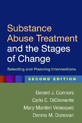 Substance Abuse Treatment and the Stages of Change, Second Edition: Selecting and Planning Interventions 2nd edition