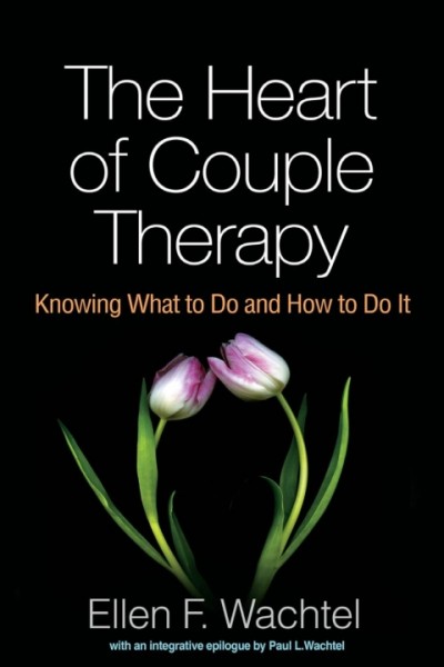 Heart of Couple Therapy: Knowing What to Do and How to Do It