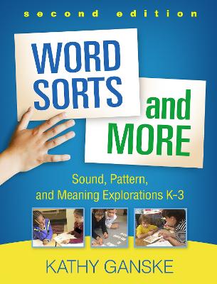 Word Sorts and More, Second Edition: Sound, Pattern, and Meaning Explorations K-3 2nd edition