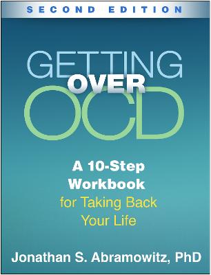 Getting Over OCD, Second Edition: A 10-Step Workbook for Taking Back Your Life 2nd edition