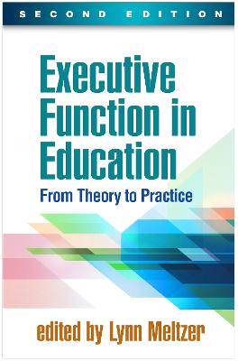 Executive Function in Education, Second Edition: From Theory to Practice 2nd edition