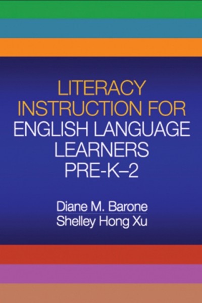 Literacy Instruction for English Language Learners Pre-K-2