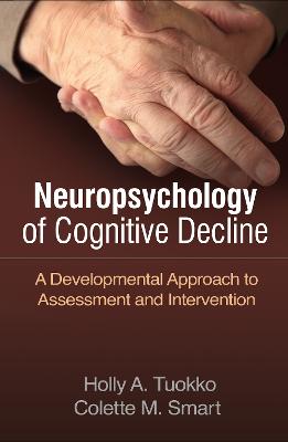 Neuropsychology of Cognitive Decline: A Developmental Approach to Assessment and Intervention