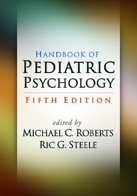 Handbook of Pediatric Psychology, Fifth Edition 5th edition