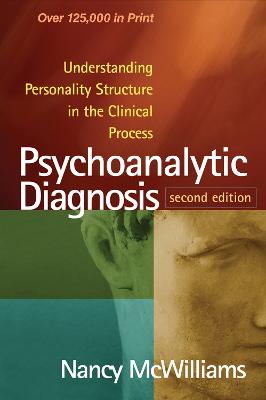 Psychoanalytic Diagnosis, Second Edition: Understanding Personality Structure in the Clinical Process 2nd edition