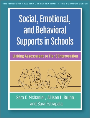 Social, Emotional, and Behavioral Supports in Schools: Linking Assessment to Tier 2 Intervention