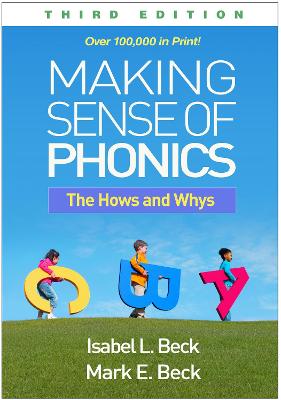 Making Sense of Phonics, Third Edition: The Hows and Whys 3rd edition