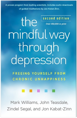 Mindful Way through Depression: Freeing Yourself from Chronic Unhappiness