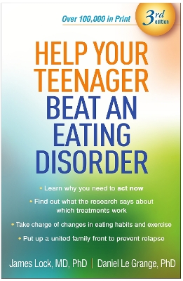 Help Your Teenager Beat an Eating Disorder, Third Edition 3rd edition
