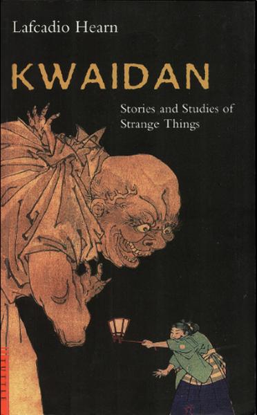 Lafcadio Hearn's Kwaidan: Terrifying Japanese Tales of Yokai, Ghosts, and Demons