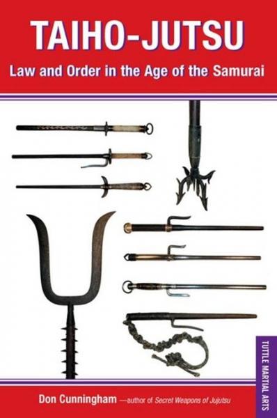 Taiho-Jutsu: Law and Order in the Age of the Samurai