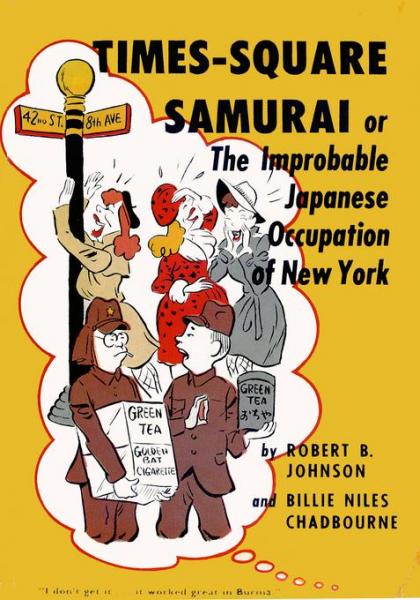 Times-Square Samurai: or The Improbable Japanese Occupation of New York