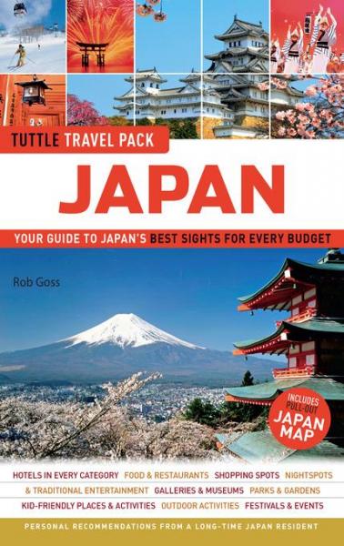 Japan Travel Guide & Map Tuttle Travel Pack: Your Guide to Japan's Best Sights for Every Budget