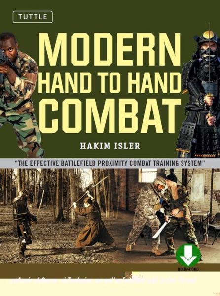 Modern Hand to Hand Combat: Ancient Samurai Techniques on the Battlefield and in the Street (Downloadable Audio Included)