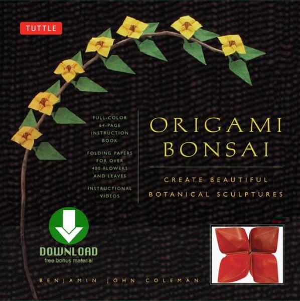 Origami Bonsai: Create Beautiful Botanical Sculptures From Paper: Origami Book with 14 Beautiful Projects and Downloadable Instructional Videos