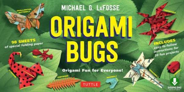 Origami Bugs Ebook: Origami Fun for Everyone! This Easy Origami Book Contains 20 Fun Projects, Origami How-to Instructions and Downloadable Content