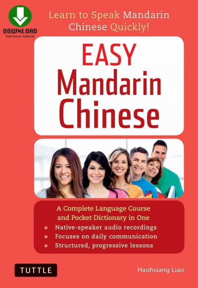 Easy Mandarin Chinese: Learn to Speak Mandarin Chinese Quickly! (Downloadable Audio Included)