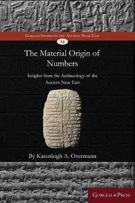 Material Origin of Numbers: Insights from the Archaeology of the Ancient Near East