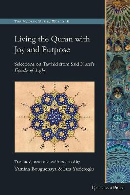 Living the Quran with Joy and Purpose: Selections on Tawhid from Said Nursi's Epistles of Light