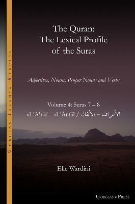 Quran. The Lexical Profile of the Suras: Volume 4: Suras: 7-8:  - : al-Arf - al-Anfl