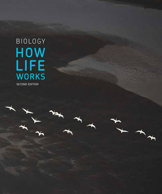 Biology: How Life Works 2nd ed. 2016
