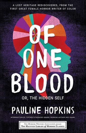 Of One Blood: Or, the Hidden Self