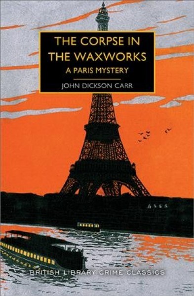 Corpse in the Waxworks: A Paris Mystery