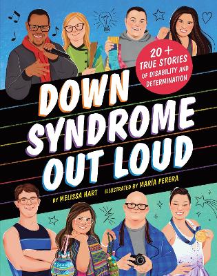 Down Syndrome Out Loud: 20plus True Stories of Disability and Determination