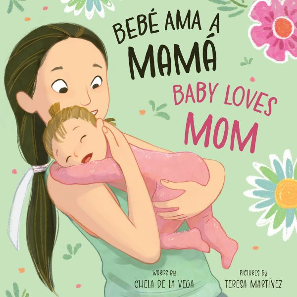 Bebae AMA a Mamaa =: Baby Loves Mom Bilingual edition