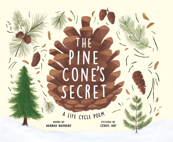 Pine Cone's Secret: A Life Cycle Poem