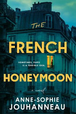 French Honeymoon: A Novel