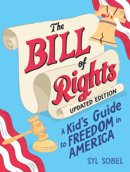 Bill of Rights: A Kid's Guide to Freedom in America