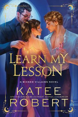 Learn My Lesson: A Dark Enemies to Lovers Romance Based on Greek Mythology (Wicked Villains  Book 2)