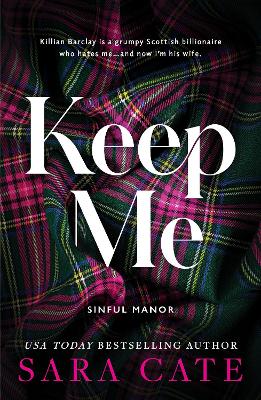 Keep Me: A Dark Enemies to Lovers Billionaire Romance from the Author of The  Salacious Players' Club