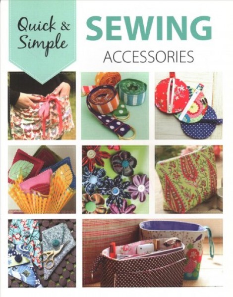Quick & Simple Sewing Accessories