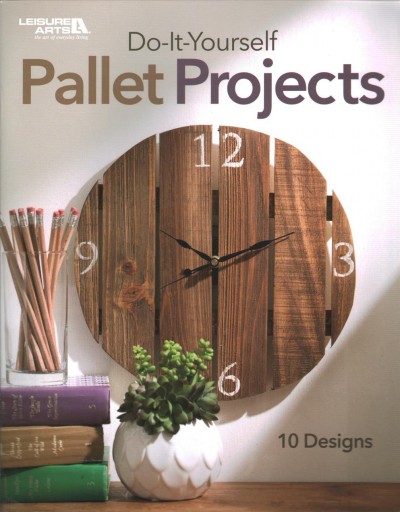 Do-it-Yourself Pallet Projects: 10 Designs