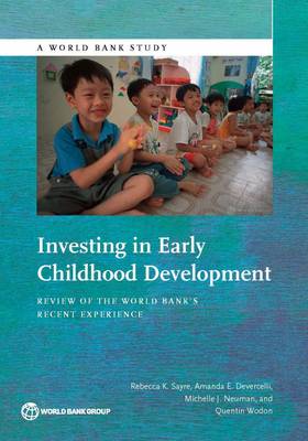 Investing in Early Childhood Development: Review of the World Banks Recent Experience
