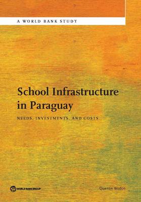 School Infrastructure in Paraguay: Needs, Investments, and Costs
