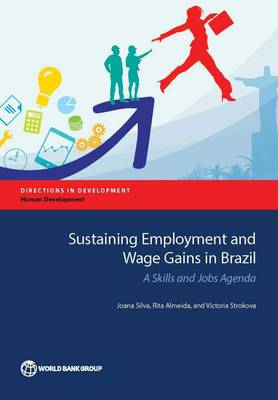 Sustaining Employment and Wage Gains in Brazil: A Skills and Jobs Agenda