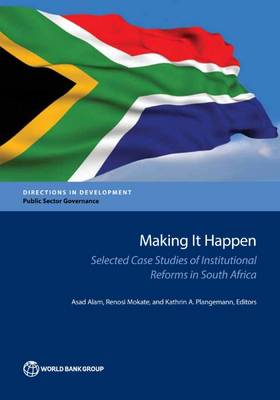 Making It Happen: Selected Case Studies of Institutional Reforms in South Africa