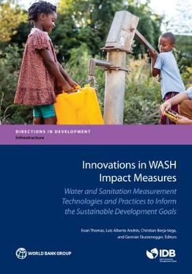 Innovations in WASH Impact Measures: Water and Sanitation Measurement Technologies and Practices to Inform the  Sustainable Development Goals