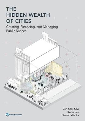Hidden Wealth of Cities: Creating, Financing, and Managing Public Places