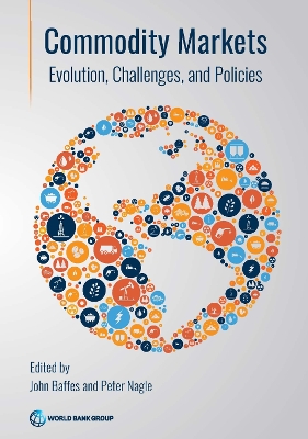 Commodity Markets: Evolution, Challenges and Policies