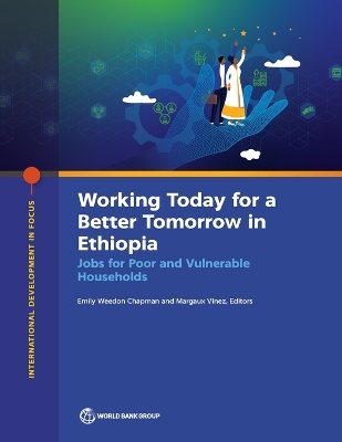 Working Today for a Better Tomorrow in Ethiopia: Jobs for Poor and Vulnerable Households