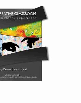 Creative Classroom: The Elementary Experience 3rd Revised edition