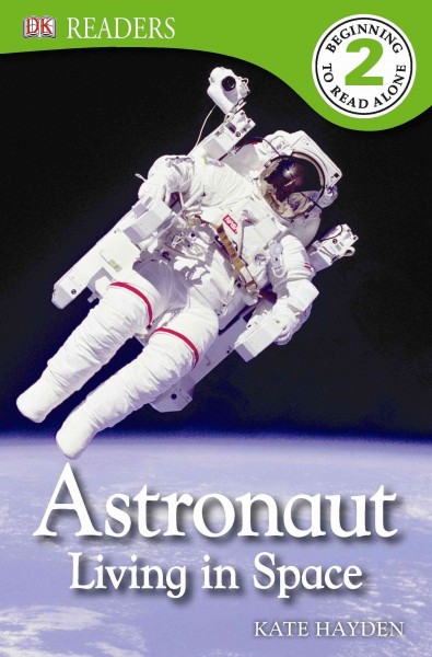DK Readers L2: Astronaut: Living in Space