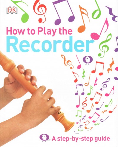 How to Play the Recorder